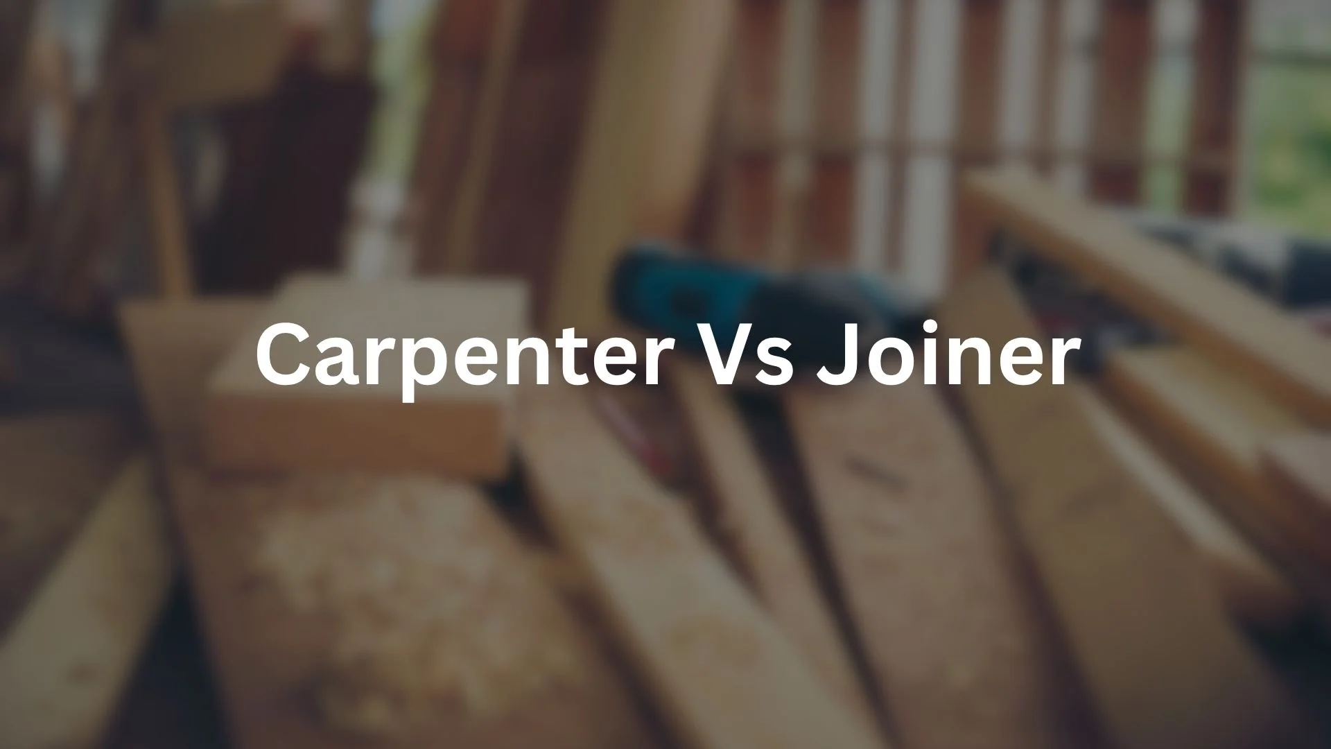 Carpenter Vs Joiner