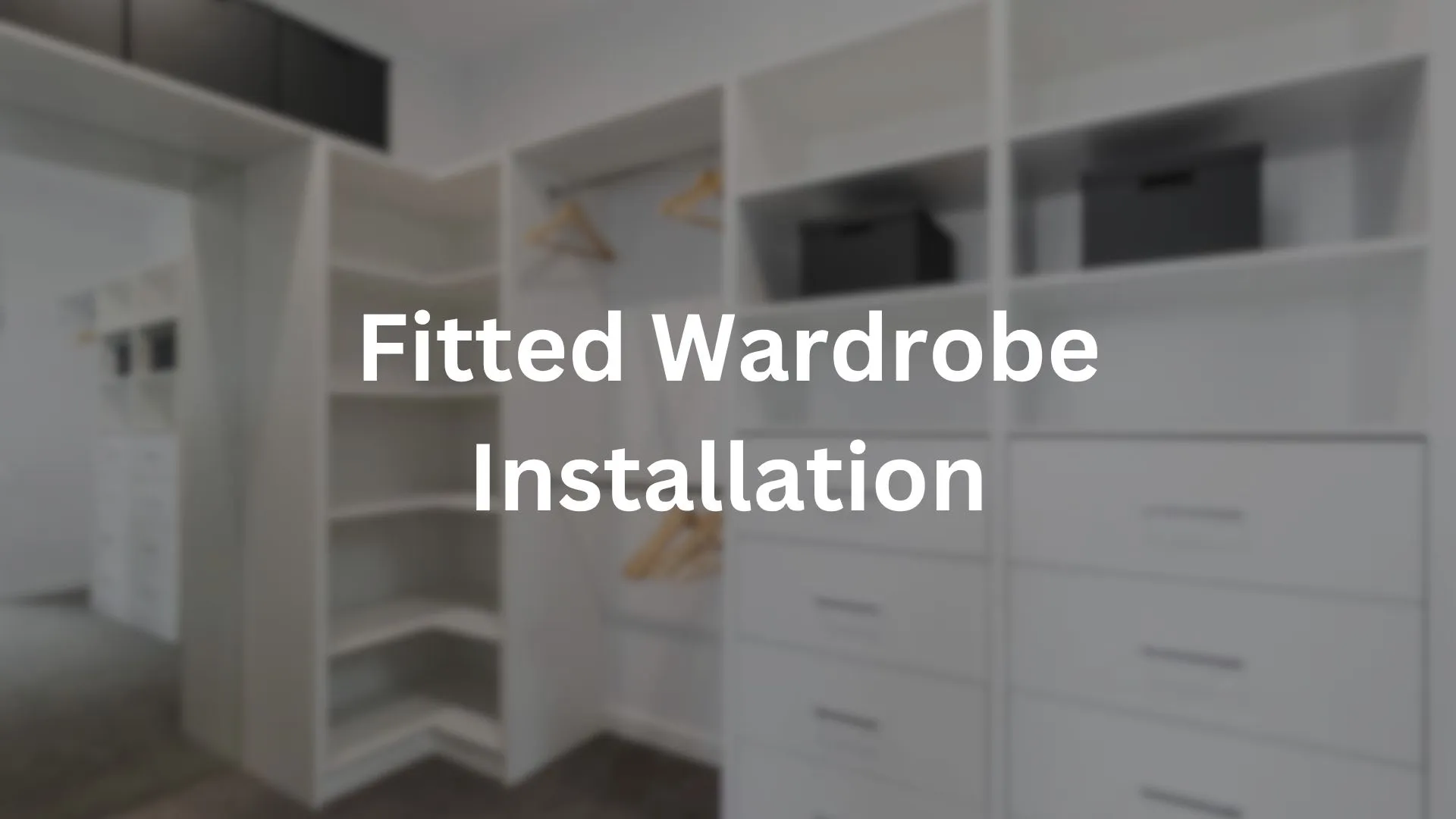Fitted Wardrobe Installation