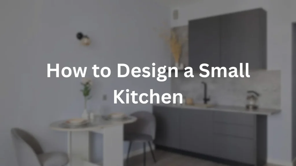 How to Design a Small Kitchen