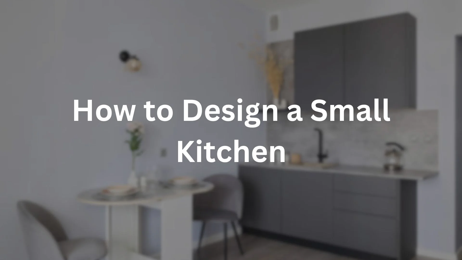 How to Design a Small Kitchen